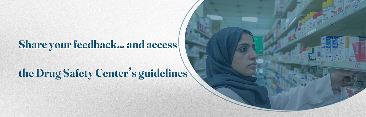 Share your feedback…and access the Drug Safety Center’s guidelines